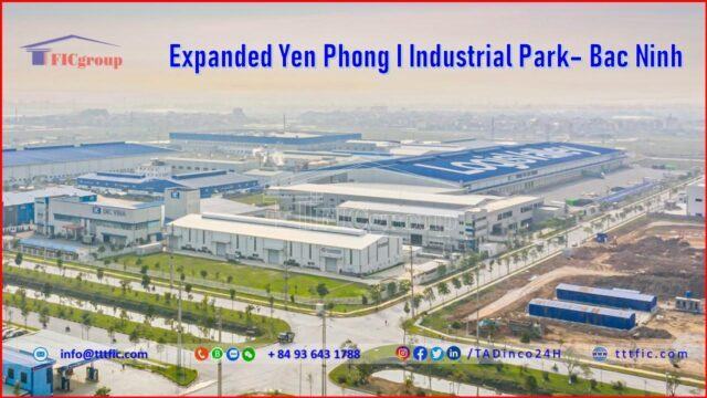 Expanded Yen Phong I Industrial Park – Bac Ninh – TTTFIC Group