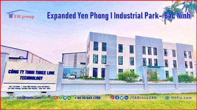 Expanded Yen Phong I Industrial Park – Bac Ninh – TTTFIC Group