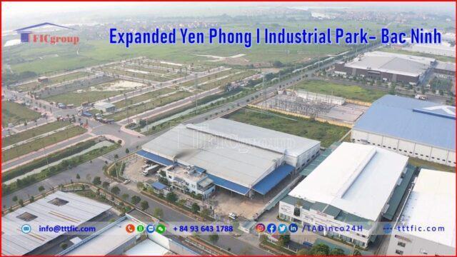 Expanded Yen Phong I Industrial Park – Bac Ninh – TTTFIC Group