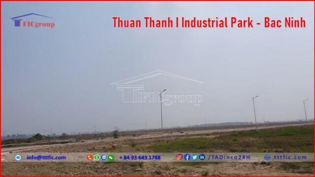 Thuan Thanh I Industrial Park – Bac Ninh – TTTFIC Group