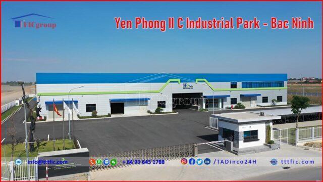 Factory located in Yen Phong II C Industrial Park – Bac Ninh – TTTFIC Group