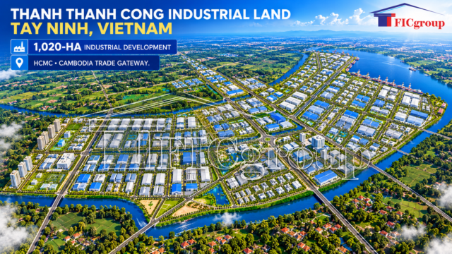 Thanh Thanh Cong Industrial Land Tay Ninh Vietnam | TTTFIC Group