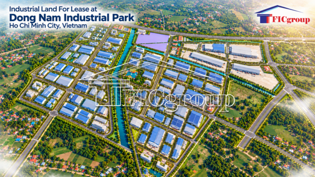 3D aerial visualization of industrial land, factories, warehouses, and infrastructure at Dong Nam Industrial Park, Ho Chi Minh City, Vietnam